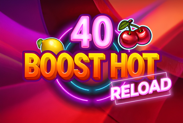 40 Boost Hot Reload