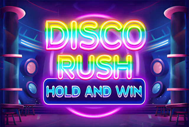 Disco Rush – Hold and Win