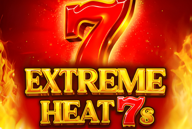 Extreme Heat 7s