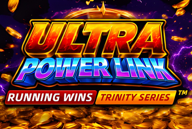 ULTRA POWER LINK: RUNNING WINS™