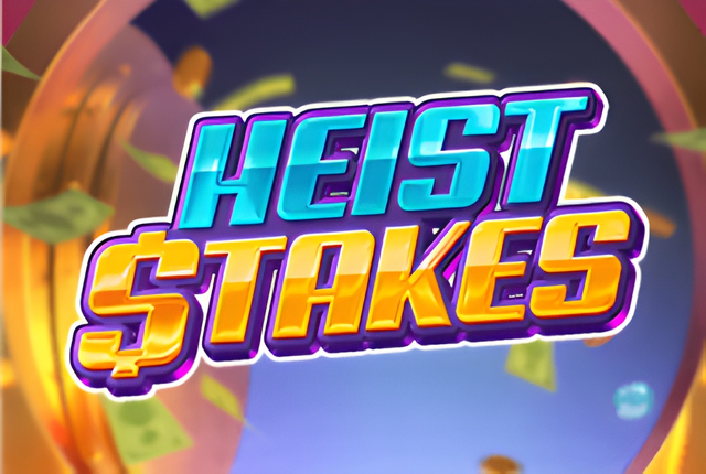 Heist Stakes