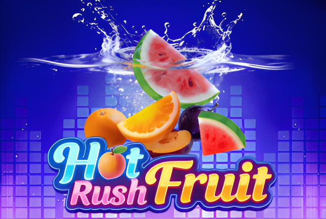 Hot Rush Fruit